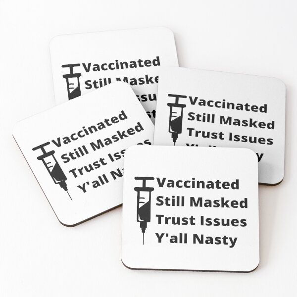 Item preview, Vaccinated still masked, trust issues y'all nasty designed and sold by Auntieck.