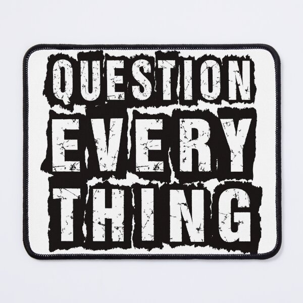 Item preview, Question Everything designed and sold by SouthAndSunny.
