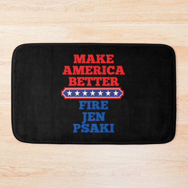 Item preview, Make America Better Fire Jen Psaki designed and sold by Peter Stawicki.