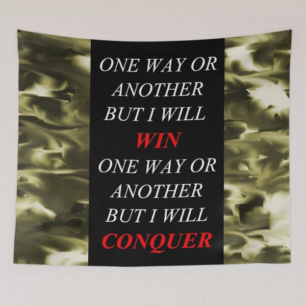 Item preview, One Way Or Another But I Will Win D2 designed and sold by SelfUpgrade.