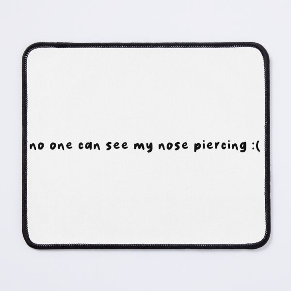 Item preview, no one can see my nose piercing designed and sold by raesins.