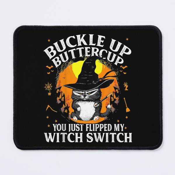 Item preview, Cat Buckle Up Buttercup You Just Flipped My Witch Switch  designed and sold by FideliaShop.