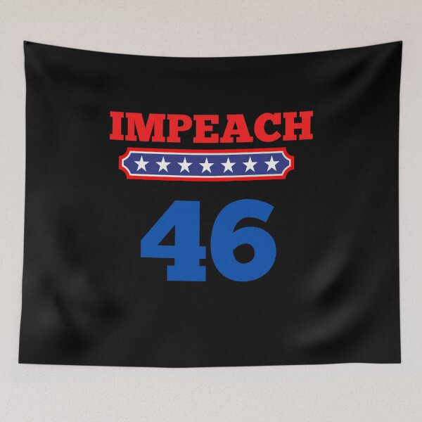 Item preview, Impeach 46 designed and sold by Peter Stawicki.