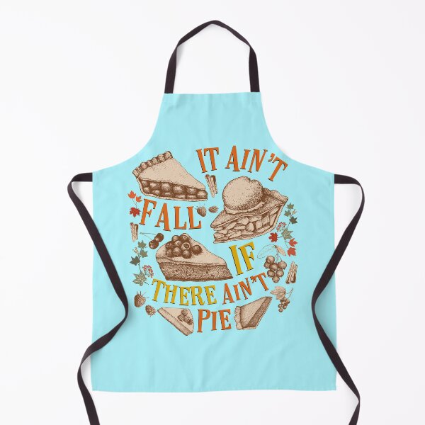 Item preview, It Ain’t Fall If There Ain’t Pie , I Love Autumn Yall designed and sold by MJDezigns.