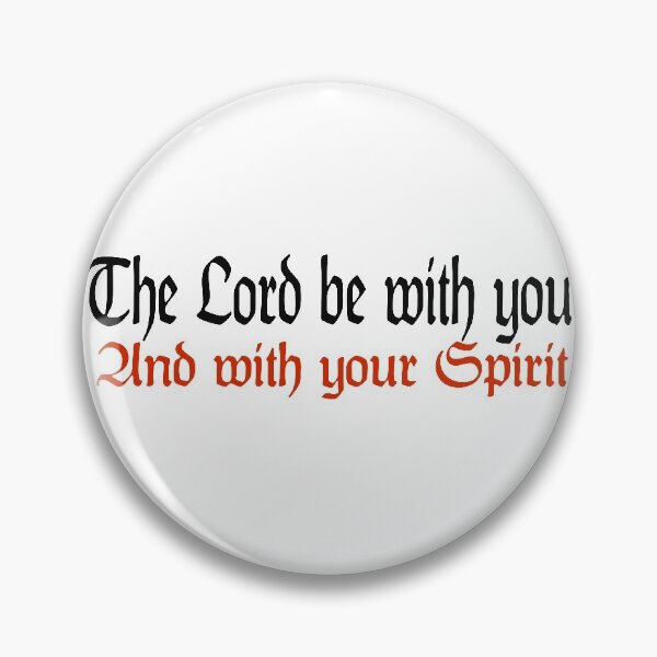 Item preview, The Lord be with you. And with your spirit. designed and sold by TheCatholicLady.
