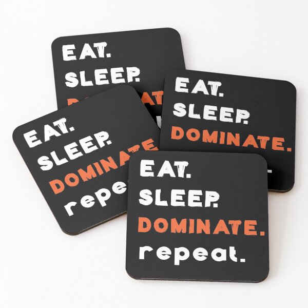 Item preview, Eat Sleep Dominate Repeat Design  designed and sold by yourcherryguy.