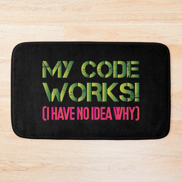 Item preview, My Code Works! I Have No Idea Why designed and sold by InkonoStore.