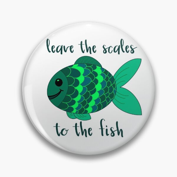 Item preview, Leave the Scales to the Fish in Green designed and sold by GrellenDraws.