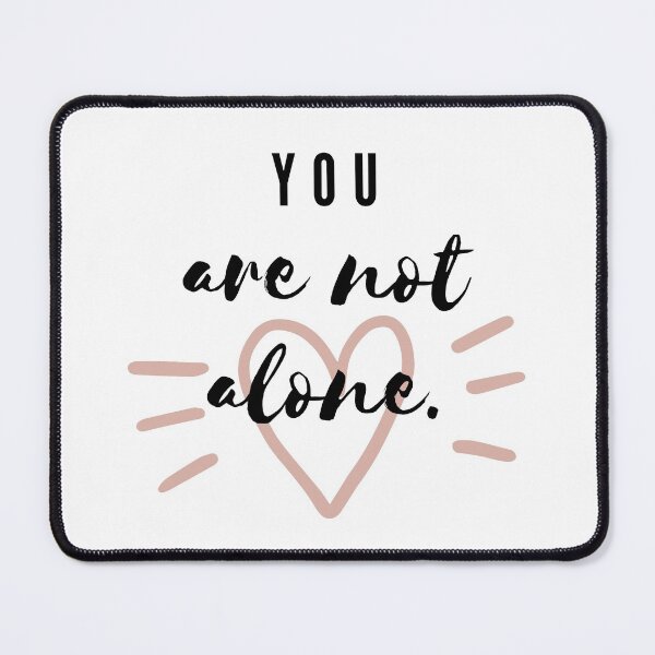 Item preview, You are not alone designed and sold by ActRightToday.
