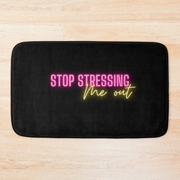 Item preview, Stop stressing me out quote font design designed and sold by theslowdown.