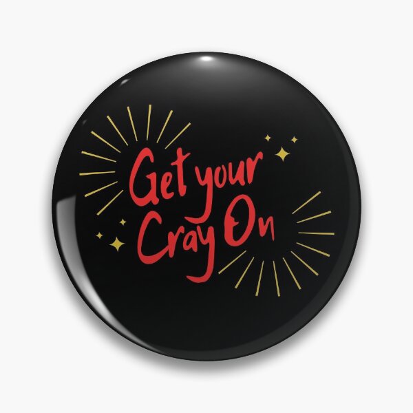 Item preview, Get Your Cray On designed and sold by WholesumArt.