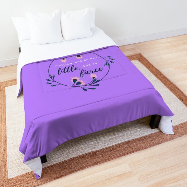 "Though She Be But Little" Quote in Purple Comforter