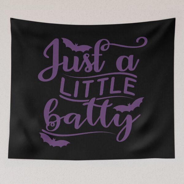 Item preview, Just A Little Batty. Funny Bat Halloween Design Quote. designed and sold by That Cheeky Tee.