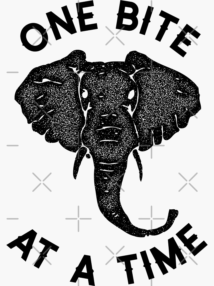 "How Do You Eat An Elephant? " Sticker for Sale by LKDesigns24 | Redbubble