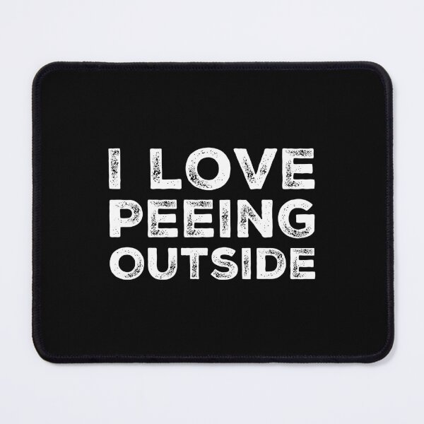 Item preview, I Love Peeing Outside Funny Hiking Camping Outdoors designed and sold by soapeselvi.