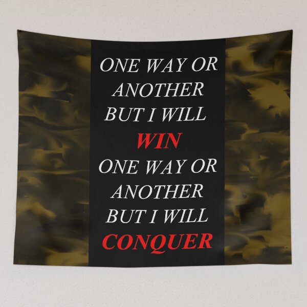 Item preview, One Way Or Another But I Will Win D3 designed and sold by SelfUpgrade.