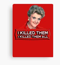Angela Lansbury (Jessica Fletcher) Murder she wrote confession. I killed them all. Canvas Print