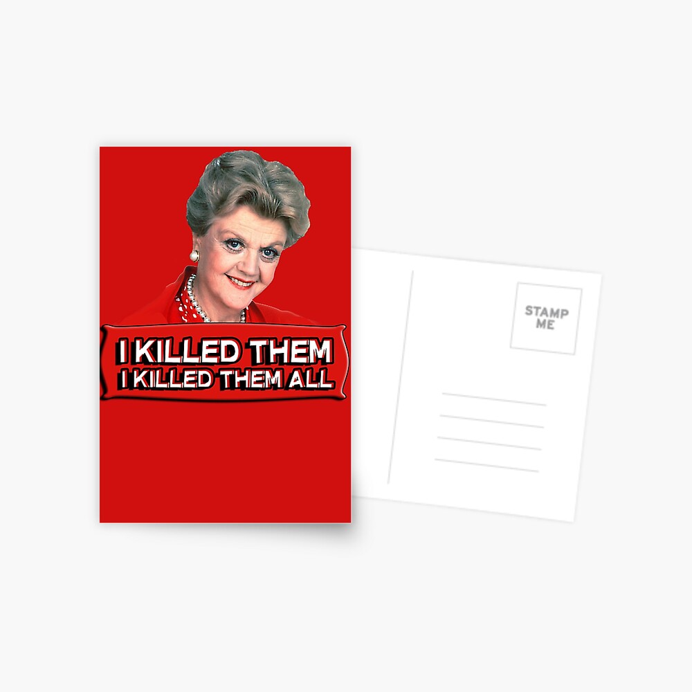 Angela Lansbury (Jessica Fletcher) Murder she wrote confession. I killed them all. Postcard