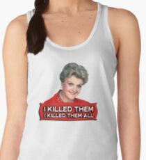 Angela Lansbury (Jessica Fletcher) Murder she wrote confession. I killed them all. Women's Tank Top