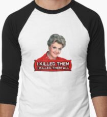Angela Lansbury (Jessica Fletcher) Murder she wrote confession. I killed them all. Men's Baseball ¾ T-Shirt
