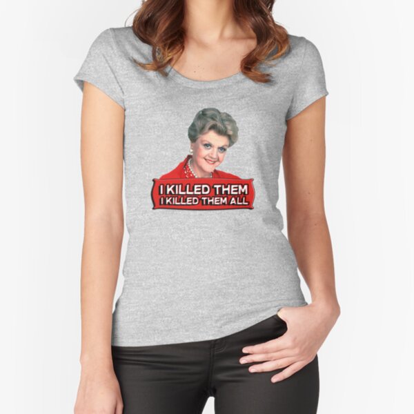 Angela Lansbury (Jessica Fletcher) Murder she wrote confession. I killed them all. Fitted Scoop T-Shirt
