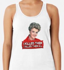Angela Lansbury (Jessica Fletcher) Murder she wrote confession. I killed them all. Women's Tank Top