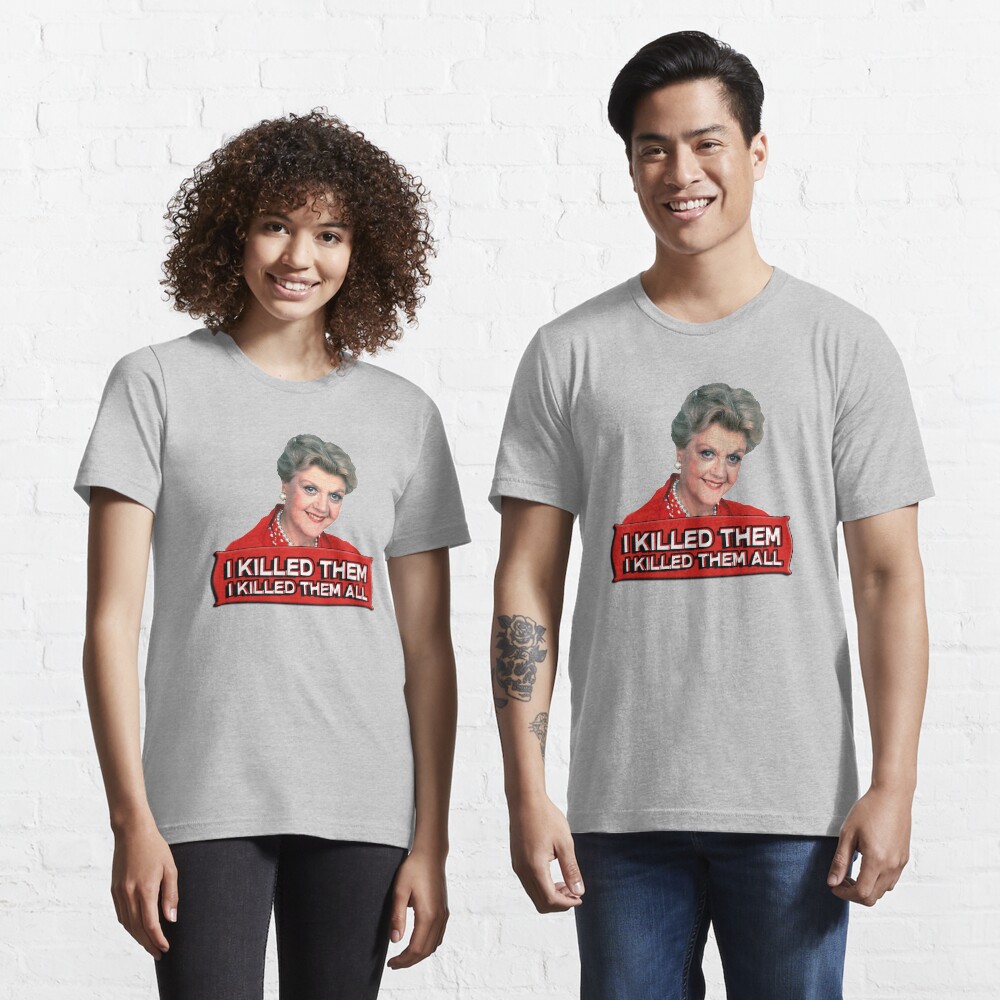 Angela Lansbury (Jessica Fletcher) Murder she wrote confession. I killed them all. Essential T-Shirt