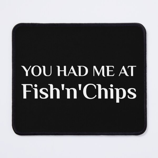 Item preview, Had Me At Fish And Chips British Food designed and sold by Creekman Designs.