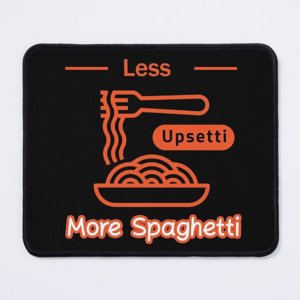 Item preview, Less Upsetti More Spaghetti designed and sold by yourcherryguy.