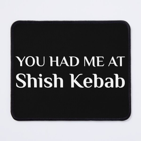 Item preview, Had Me At Shish Kebab Funny Turkish Food designed and sold by Creekman Designs.