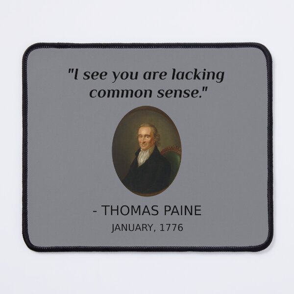 Item preview, Funny Thomas Paine History Quote Common Sense Founding designed and sold by Creekman Designs.