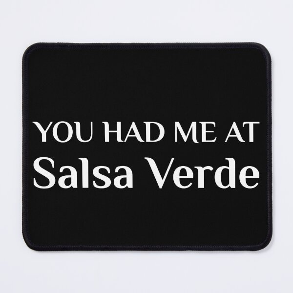 Item preview, You Had Me At Salsa Verde Green Sauce Funny Mexican Food Fan designed and sold by Creekman Designs.