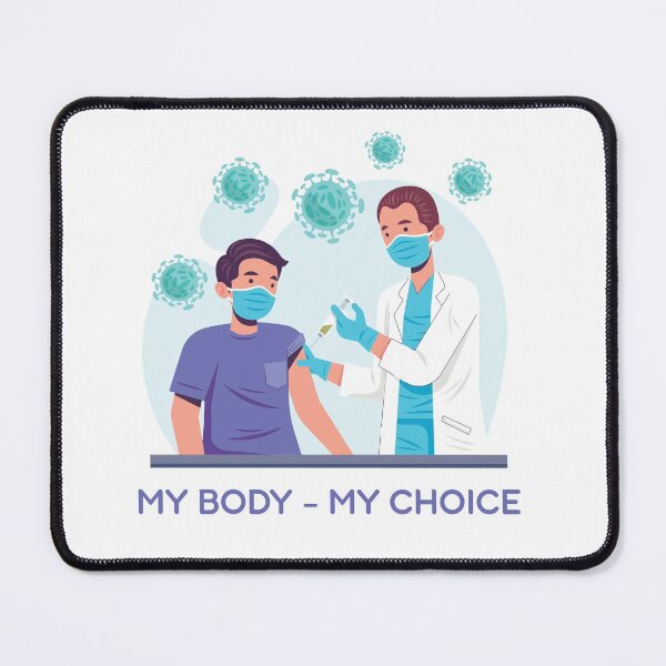Item preview, My Body - My Choice  - Vaccines - Covid 19  designed and sold by lapart.