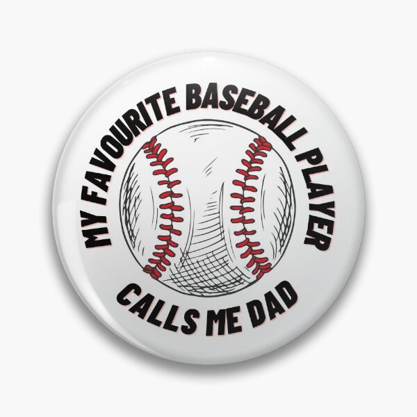 Item preview, My favourite baseball player calls me dad designed and sold by Saniahashim.