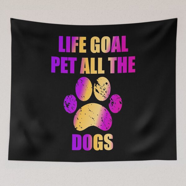 Item preview, Life Goal Pet All The Dogs designed and sold by AmethystMurad.