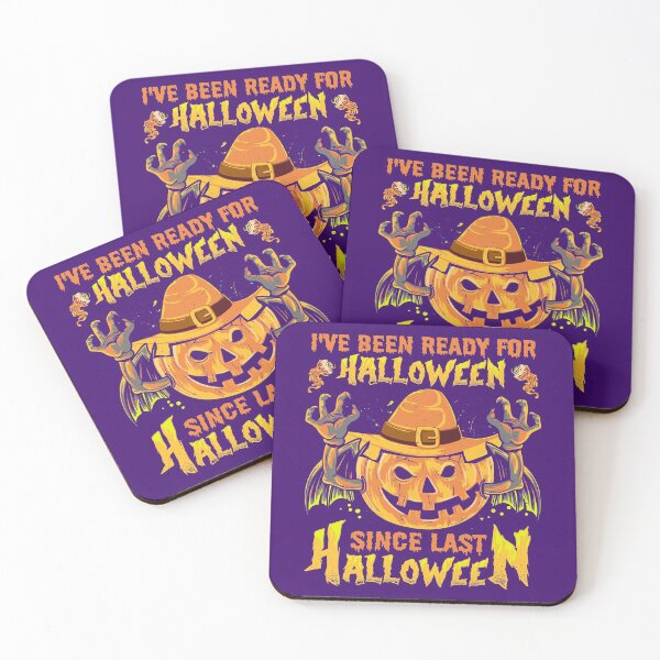 Item preview, I HAVE BEEN READY FOR HALLOWEEN SINCE LAST HALLOWEEN - SCARY FUNNY SPOOKY PUMPKIN HALLOWEEN QUOTE designed and sold by PhillDaPhlava.
