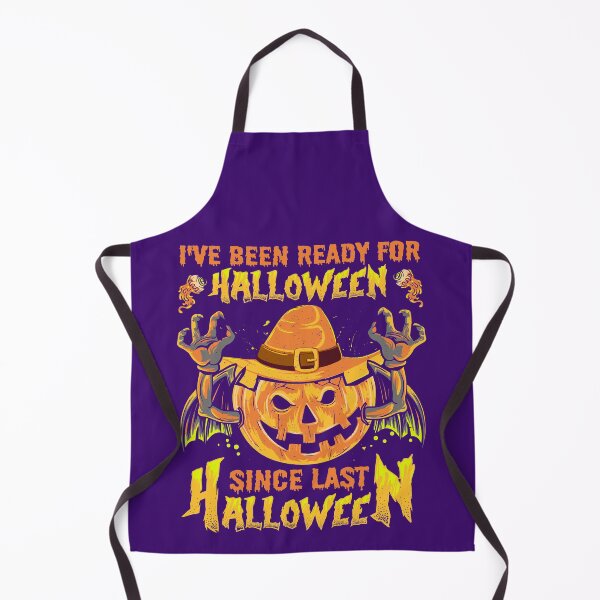 Item preview, I HAVE BEEN READY FOR HALLOWEEN SINCE LAST HALLOWEEN - SCARY FUNNY SPOOKY PUMPKIN HALLOWEEN QUOTE designed and sold by PhillDaPhlava.