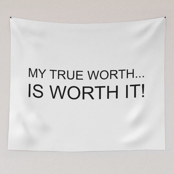 Item preview, My True Worth... Is Worth It! designed and sold by Bennymp.