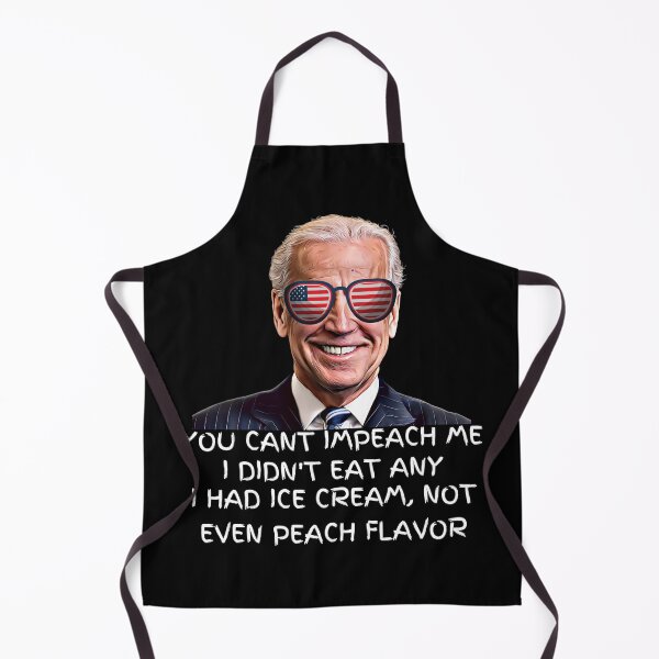 Item preview, You Can't Impeach Me I Didn't Eat Them Joe Biden designed and sold by JumboExclusive.