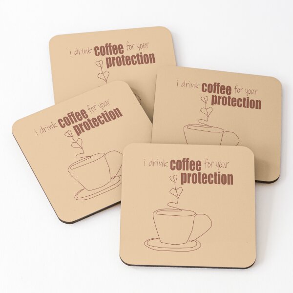 Item preview, I drink coffee for your protection designed and sold by Funny-Quote.