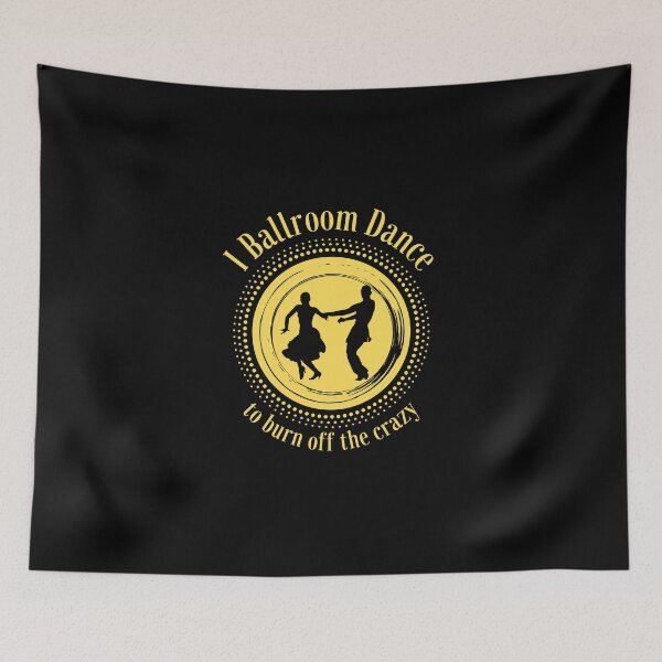 Item preview, I Ballroom Dance to Burn off the Crazy designed and sold by dibeja.