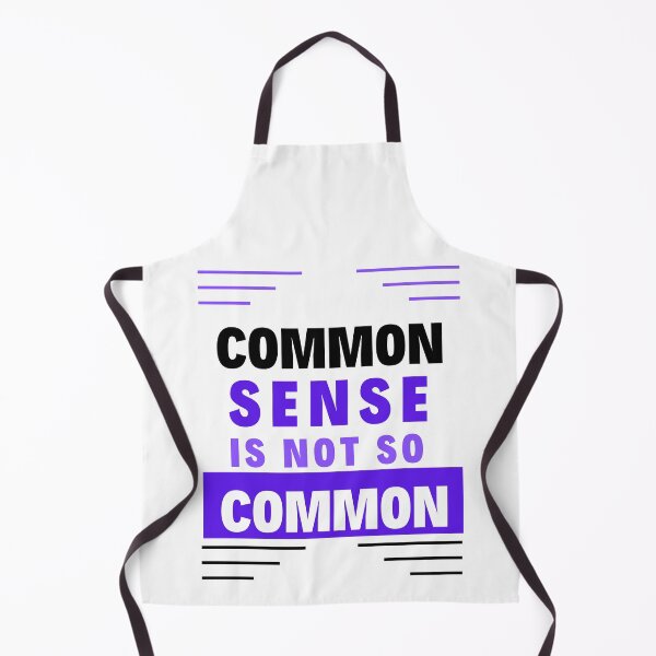 Item preview, Common Sense is not So Common designed and sold by Focus-Photo-PG.