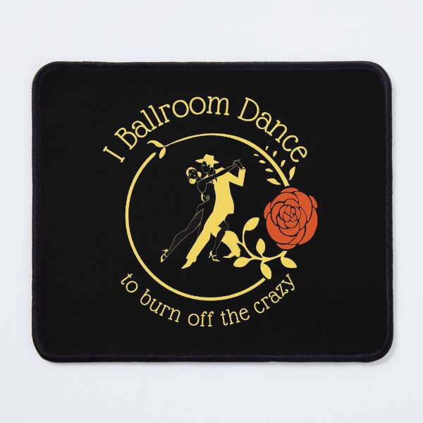 Item preview, Tango - I Ballroom Dance to Burn off the Crazy designed and sold by dibeja.