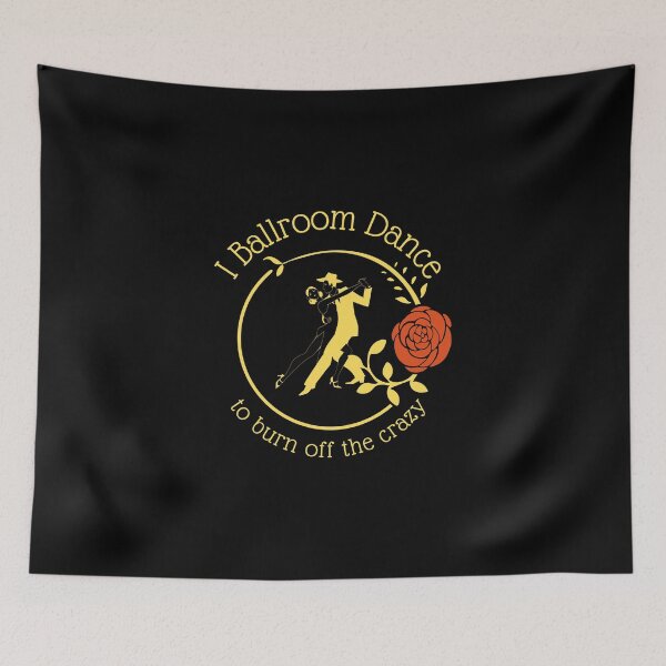 Item preview, Tango - I Ballroom Dance to Burn off the Crazy designed and sold by dibeja.