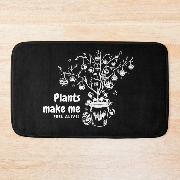 Item preview, Plants make me feel alive designed and sold by 2-Of-A-Kind.