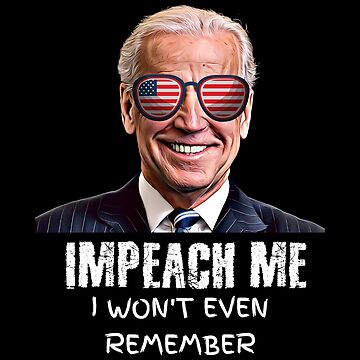 Artwork thumbnail, Impeach Me I Won't Even Remember  by JumboExclusive