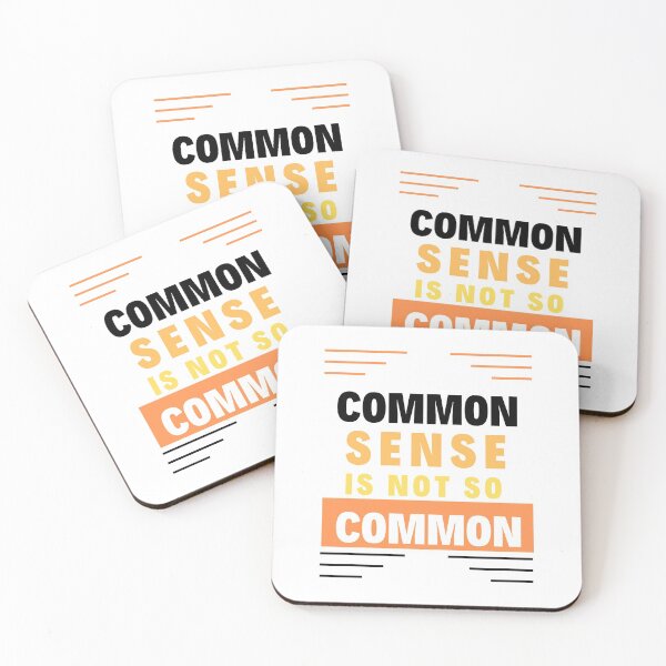 Item preview, Common Sense is not So Common designed and sold by Focus-Photo-PG.