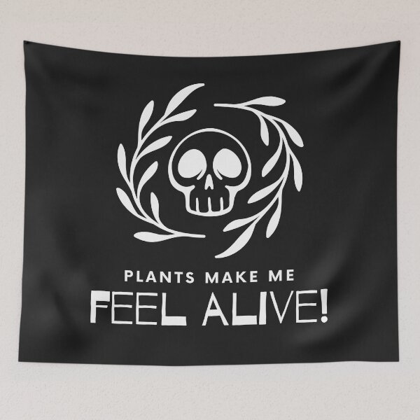 Item preview, Plants make me feel alive designed and sold by 2-Of-A-Kind.