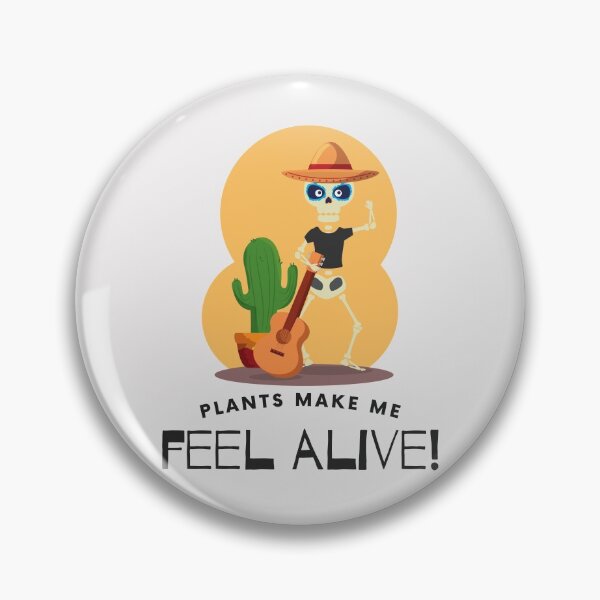 Item preview, Plants make me feel alive designed and sold by 2-Of-A-Kind.