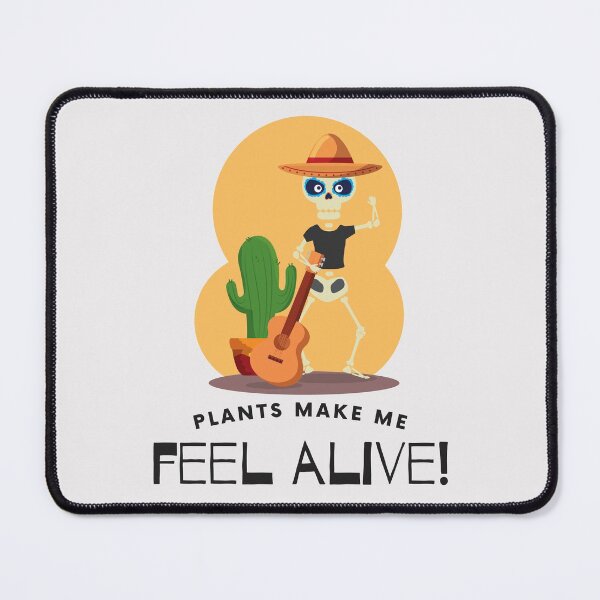 Item preview, Plants make me feel alive designed and sold by 2-Of-A-Kind.